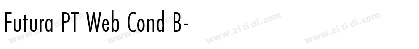 Futura PT Web Cond B字体转换 Futura PT Web Cond B字体转换